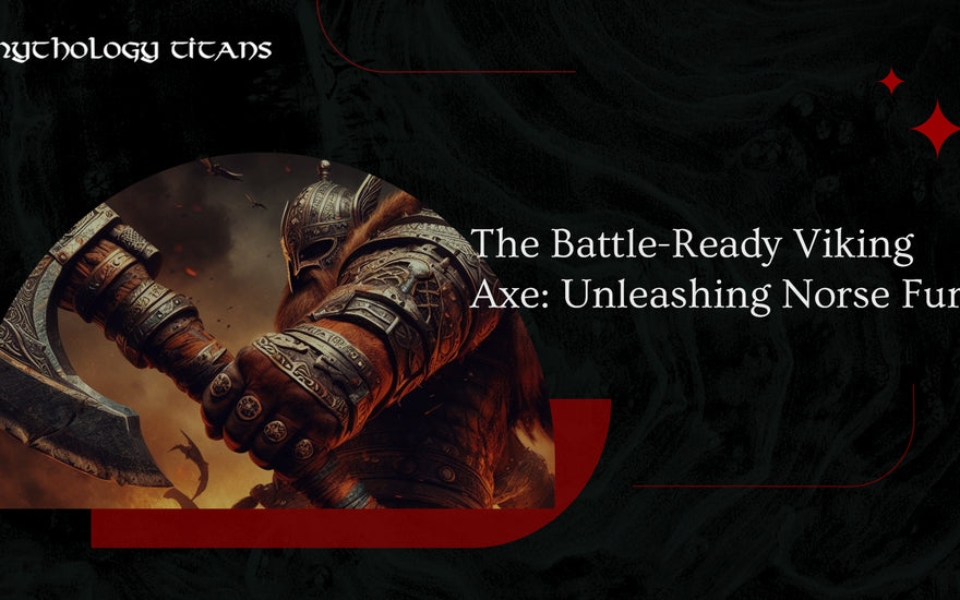 The Battle-Ready Viking Axe: Unleashing Norse Fury