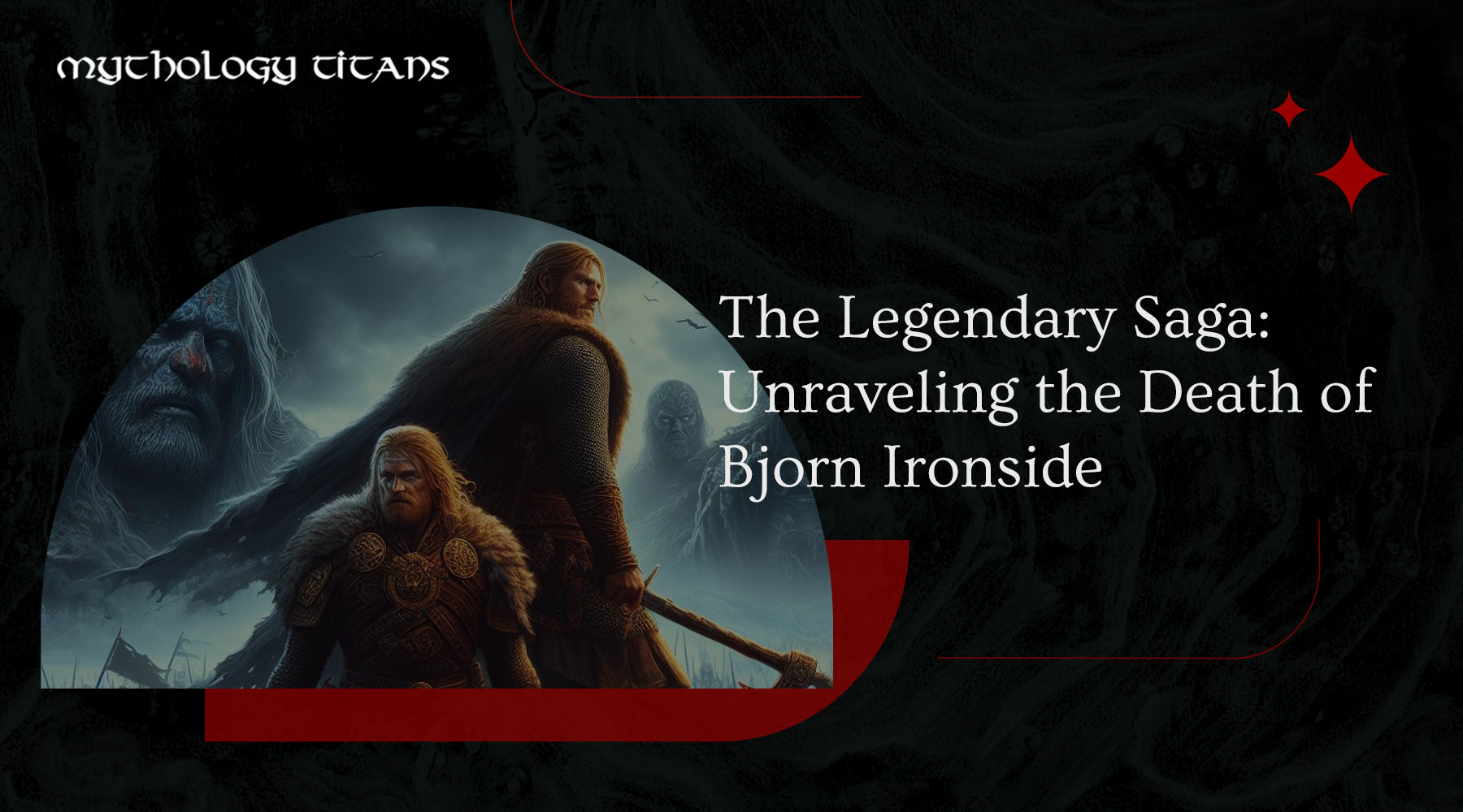 The Legendary Saga Unraveling The Death Of Bjorn Ironside   1 2 