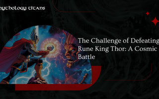 The Challenge of Defeating Rune King Thor: A Cosmic Battle