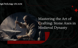Mastering the Art of Crafting: Stone Axes in Medieval Dynasty