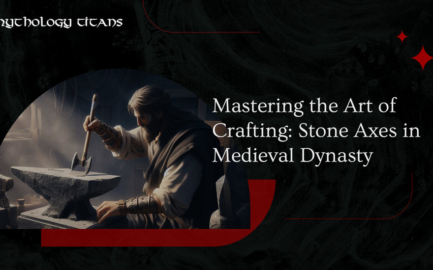 Mastering the Art of Crafting: Stone Axes in Medieval Dynasty