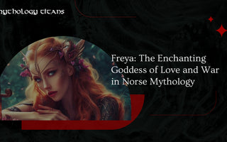 Freya: The Enchanting Goddess of Love and War in Norse Mythology